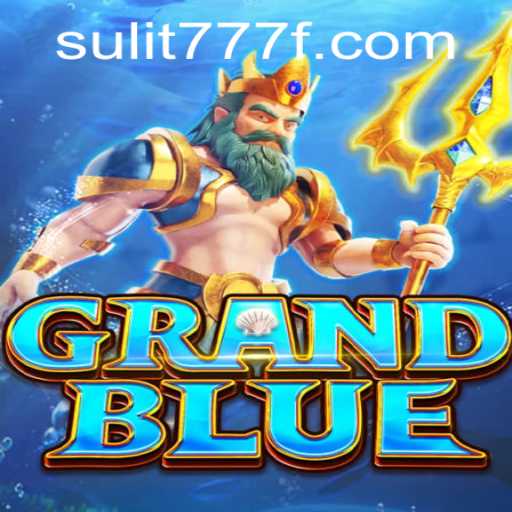Unveiling the Thrills of GRANDBLUE with SULIT 777